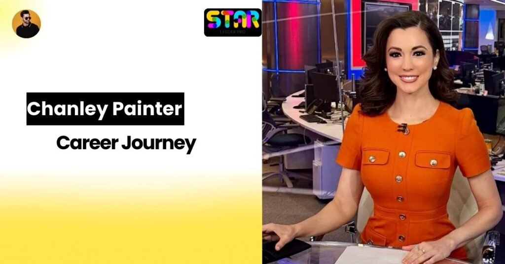 Chanley Painter Career Journey & Achievements