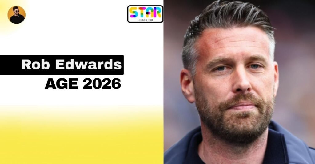 Rob Edwards Age