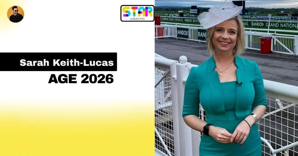 Sarah Keith-Lucas Age