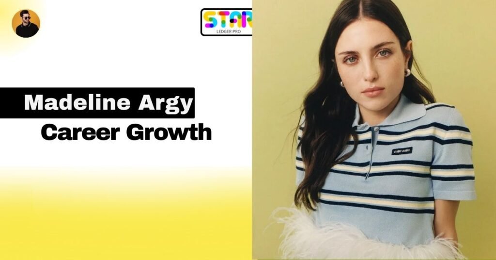 Madeline Argy Career Growth and Opportunities at Her Age