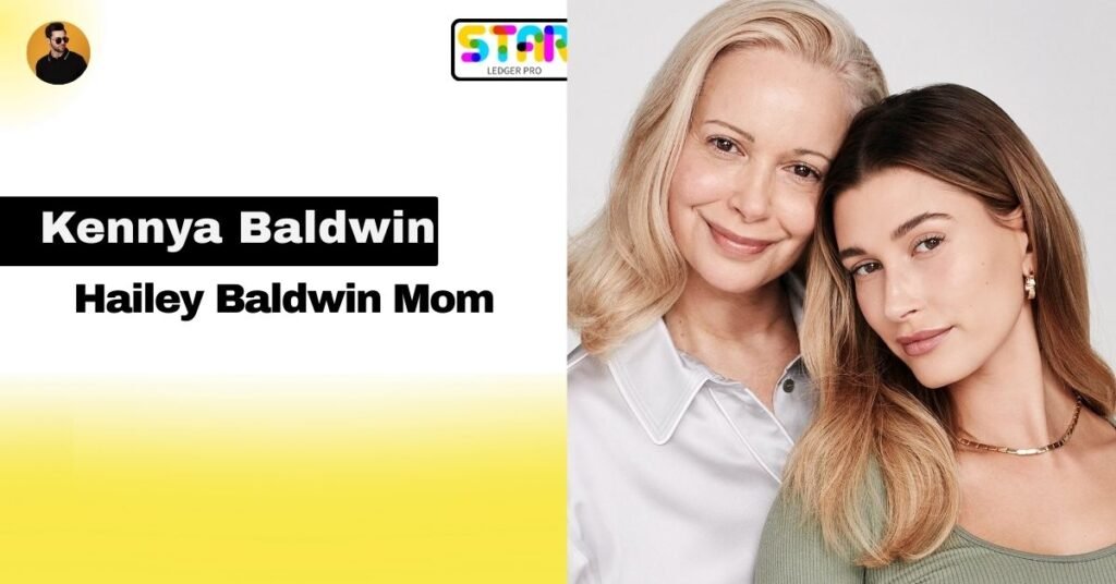 Kennya Baldwin Hailey Baldwin Mom