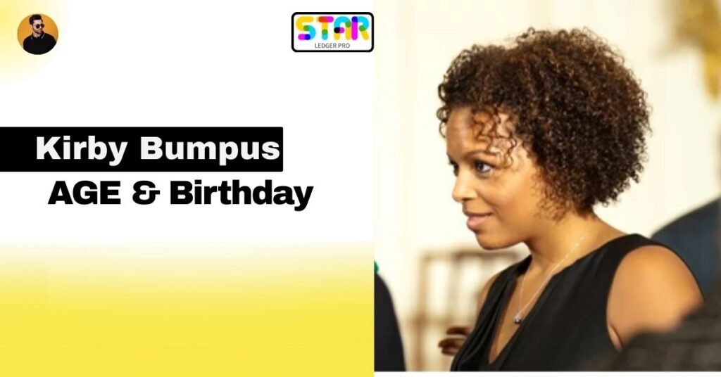 Kirby Bumpus Age and Birthday