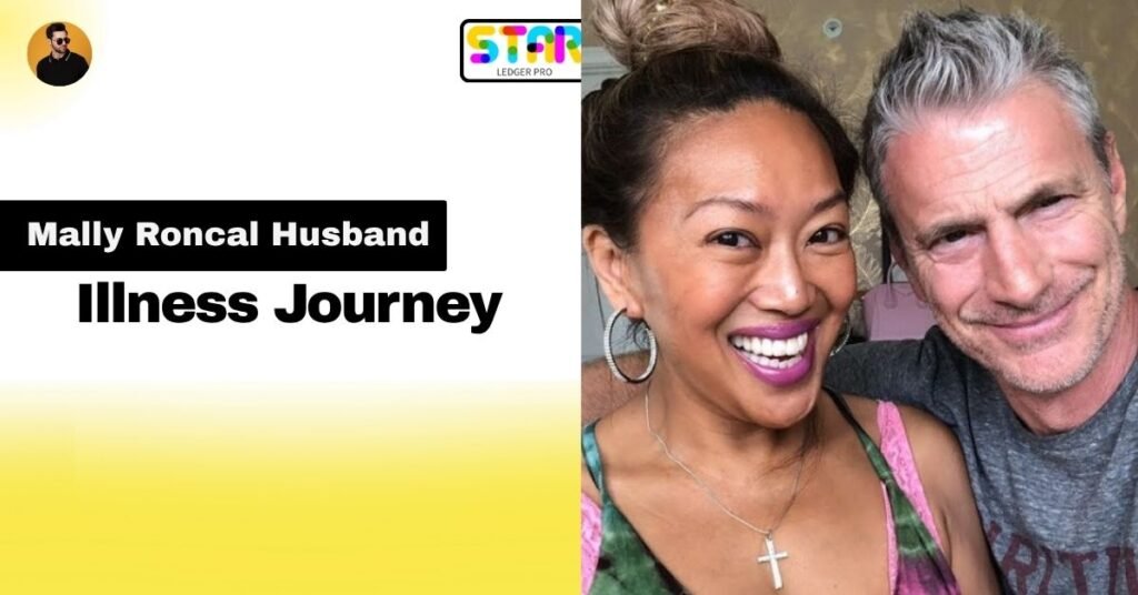 Mally Roncal Husband Illness: What We Know