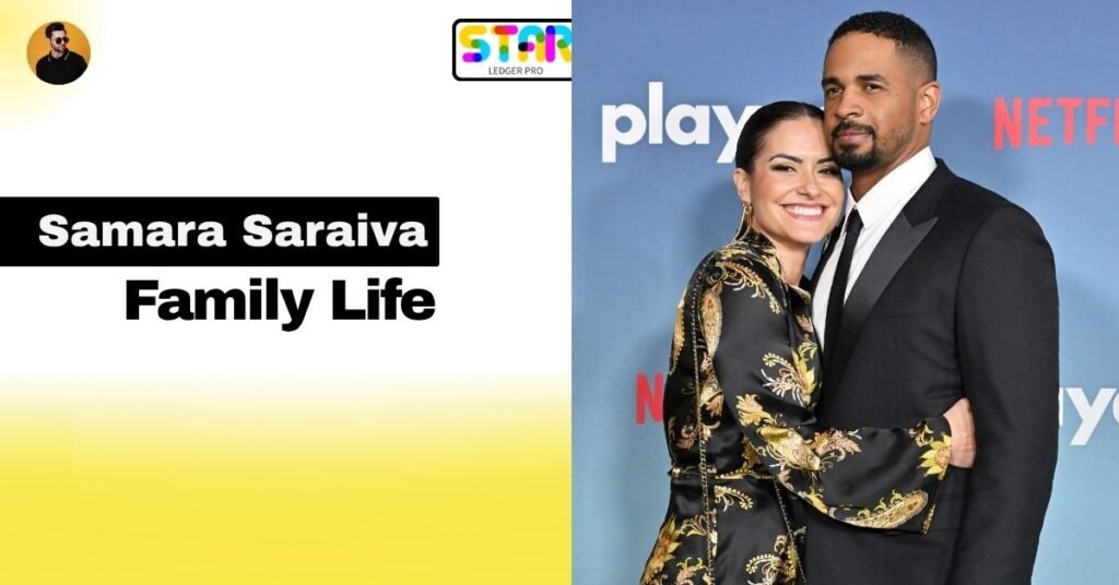 Samara Saraiva Marriage and Family Life