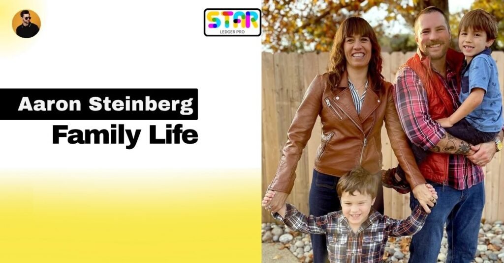 Aaron Steinberg Family Life