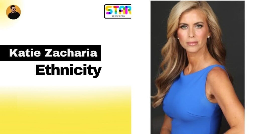 Katie Zacharia Ethnicity