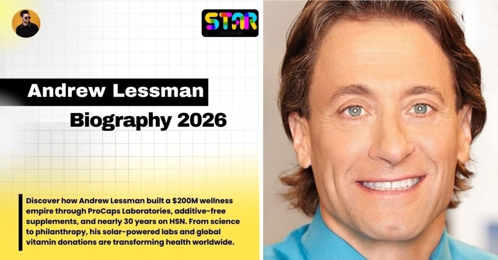 Andrew Lessman: Biography, Net Worth, Age, Height, ProCaps, Career