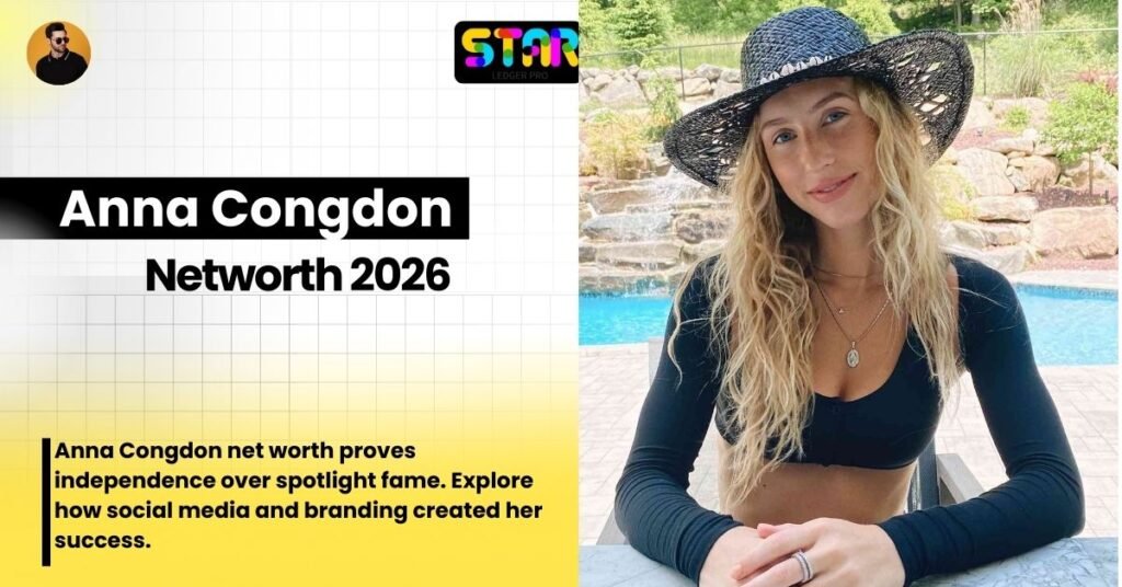 Anna Congdon Net Worth: How She Makes Her Money