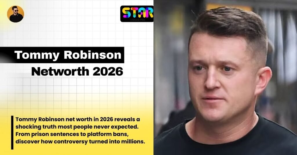 Tommy Robinson Net Worth: The Controversial Figure Financial Standing Revealed