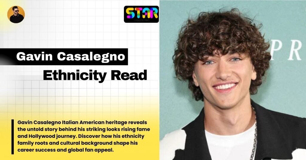 Gavin Casalegno Ethnicity, Italian Heritage, and Acting Career [2026]