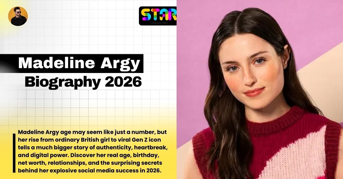 Madeline Argy: Everything You Need to Know About Her Life, Career, and Rise to Fame