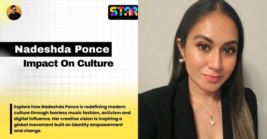 Nadeshda Ponce Impact on Modern Culture: A Deep Dive