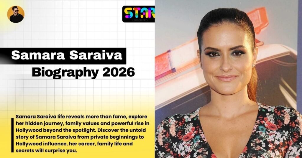 Samara Saraiva: Life, Career, and Hollywood Journey